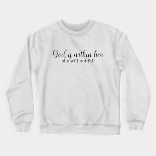 God Is Within Her Crewneck Sweatshirt